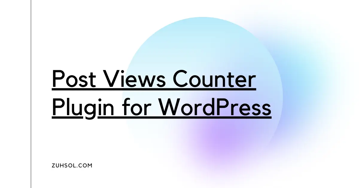 Post Views Counter Plugin for WordPress